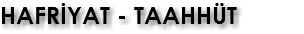 HAFRİYAT - TAAHHÜT